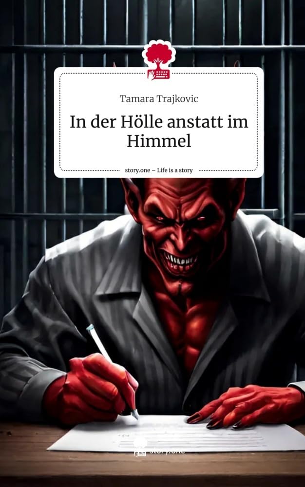 In der Hölle anstatt im Himmel. Life is a Story - story.one Psychology