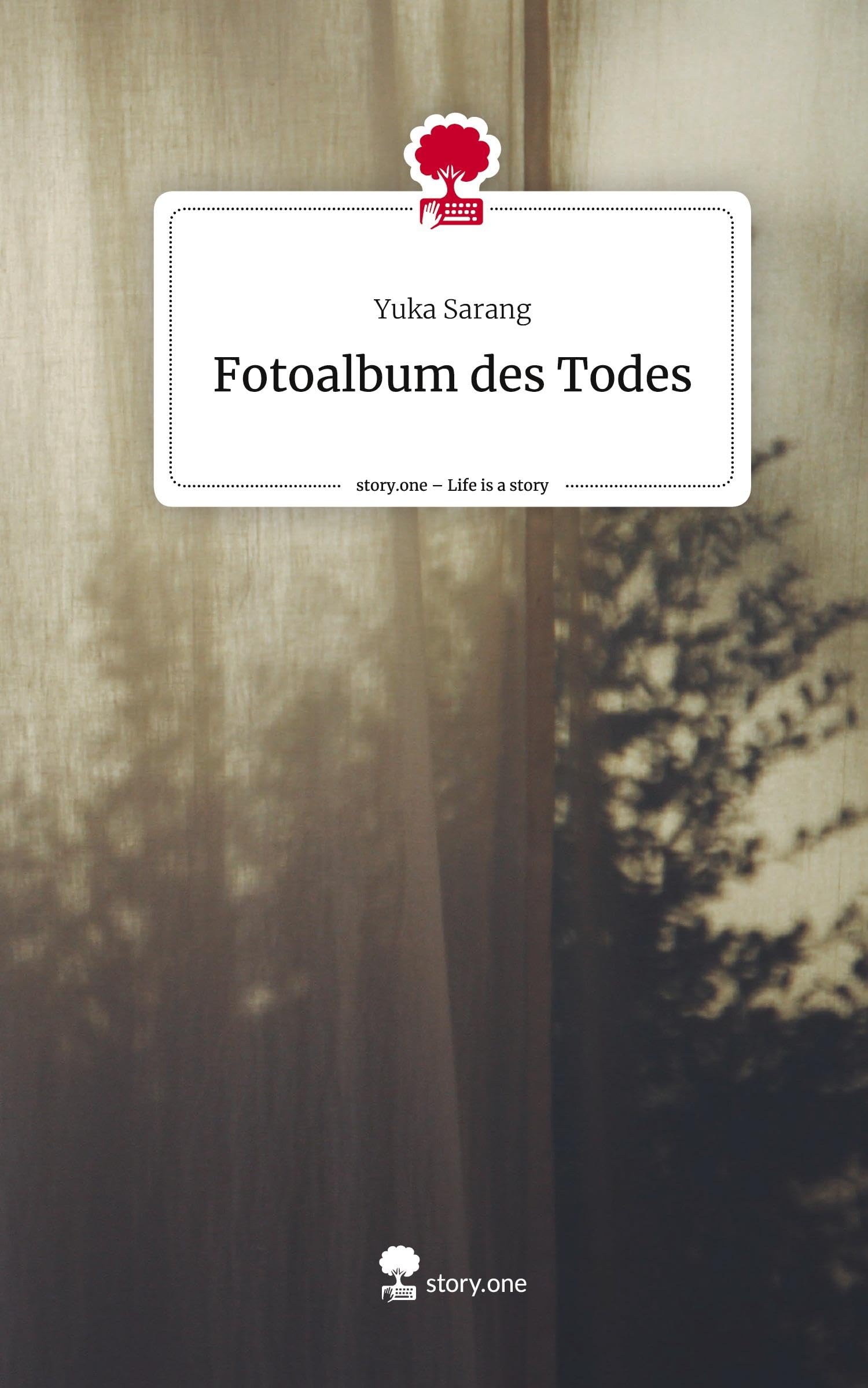 Fotoalbum des Todes. Life is a Story - story.one Contemporary literature