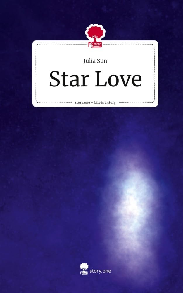 Star Love. Life is a Story - story.one Contemporary literature