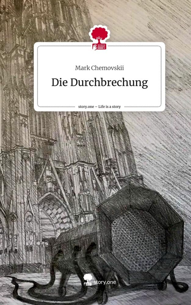 Die Durchbrechung. Life is a Story - story.one Contemporary literature