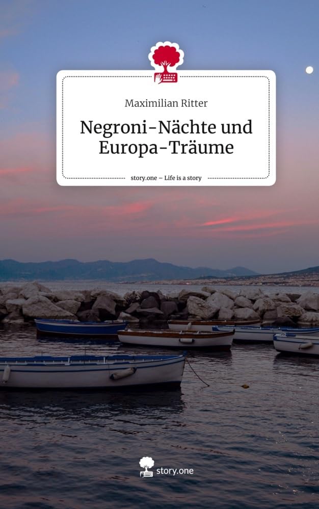 Negroni-Nächte und Europa-Träume. Life is a Story - story.one Leisure, Home & Garden