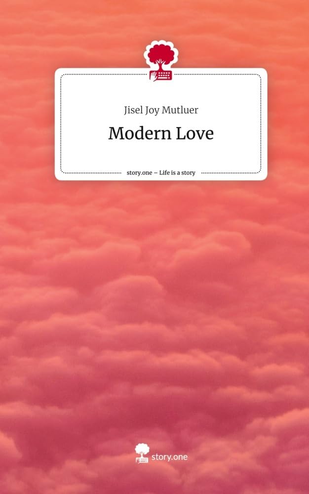 Modern Love. Life is a Story - story.one Contemporary literature
