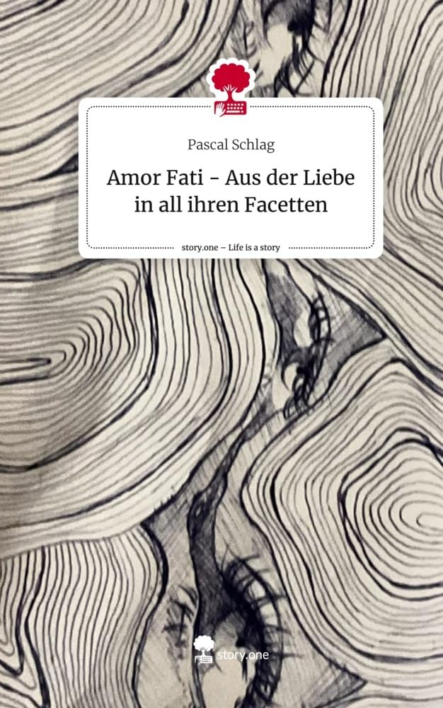 Amor Fati - Aus der Liebe in all ihren Facetten. Life is a Story - story.one Contemporary literature Books