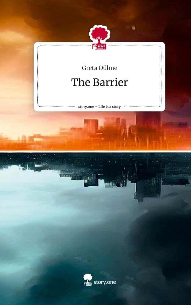 The Barrier. Life is a Story - story.one Contemporary literature
