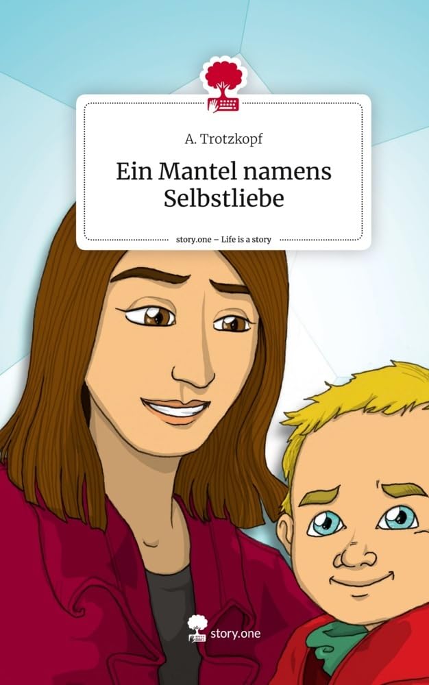 Ein Mantel namens Selbstliebe. Life is a Story - story.one Contemporary literature