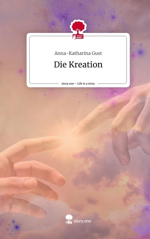 Die Kreation. Life is a Story - story.one Contemporary literature