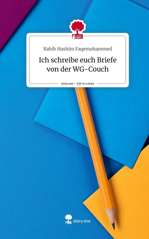 Ich schreibe euch Briefe von der WG-Couch. Life is a Story - story.one Contemporary literature