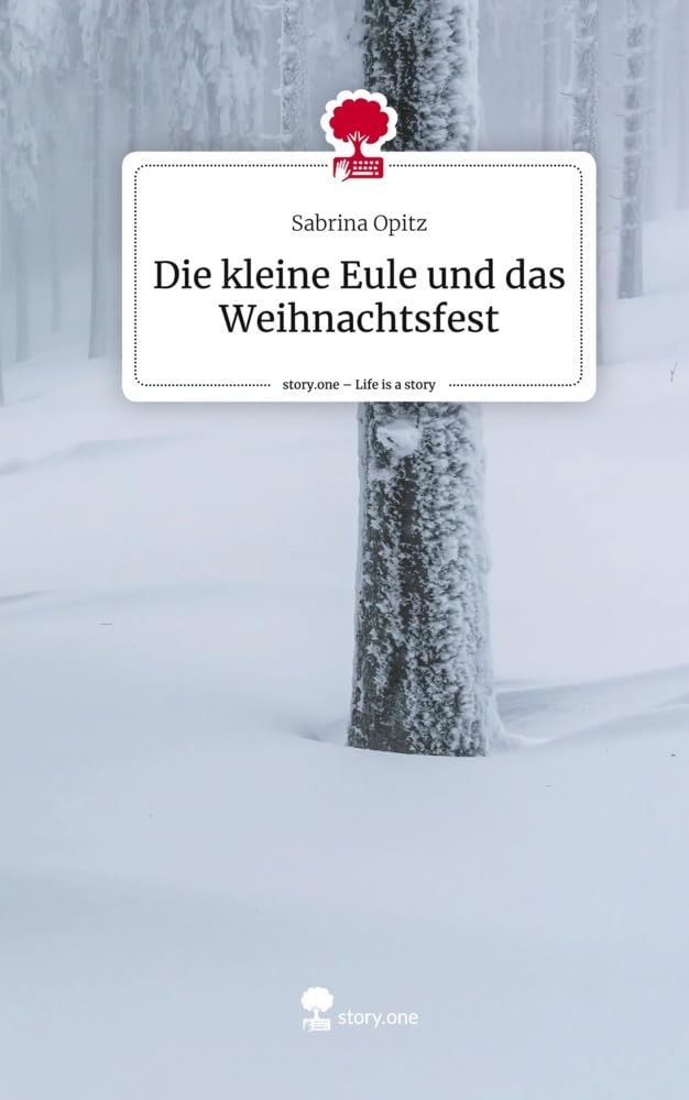 Die kleine Eule und das Weihnachtsfest. Life is a Story - story.one Contemporary literature