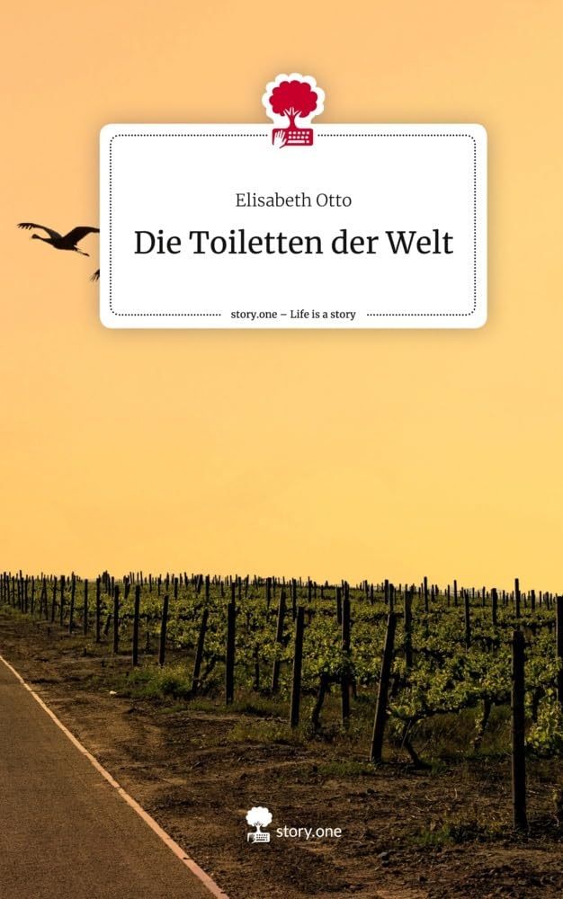 Die Toiletten der Welt. Life is a Story - story.one Leisure, Home & Garden