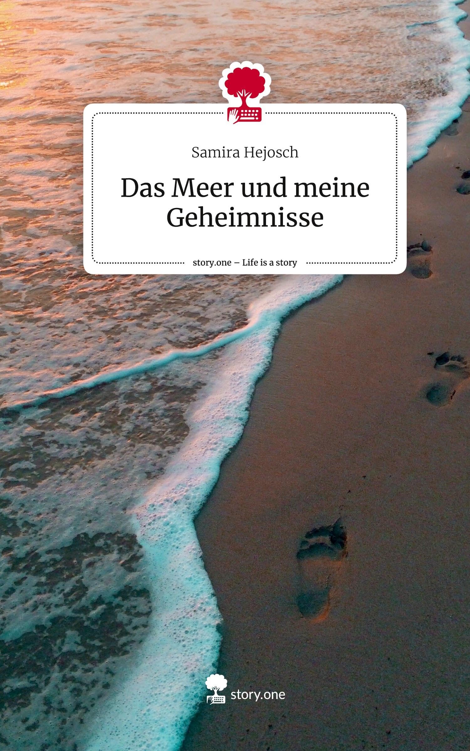 Das Meer und meine Geheimnisse. Life is a Story - story.one Contemporary literature