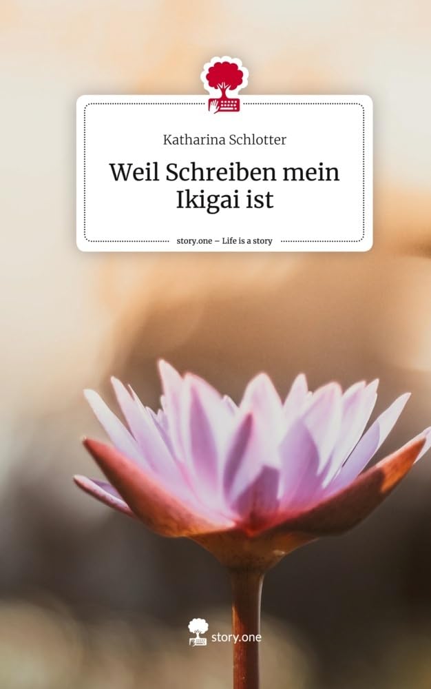Weil Schreiben mein Ikigai ist. Life is a Story - story.one Psychology