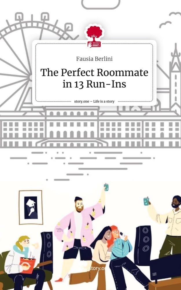 The Perfect Roommate in 13 Run-Ins. Life is a Story - story.one Manga