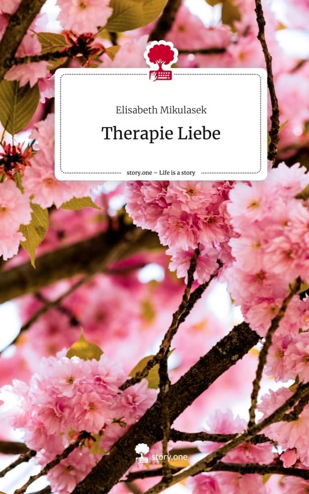 Therapie Liebe. Life is a Story - story.one Contemporary literature
