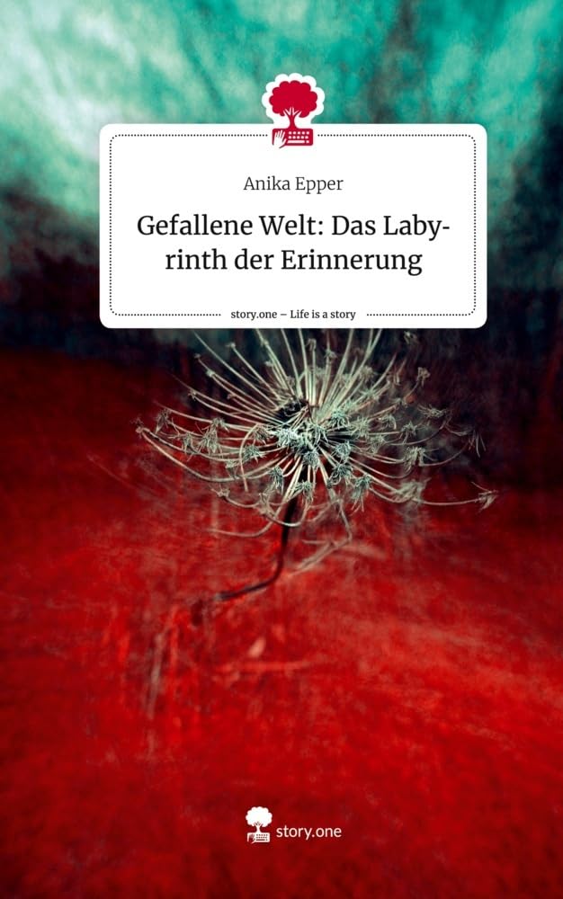 Gefallene Welt: Das Labyrinth der Erinnerung. Life is a Story - story.one Contemporary literature