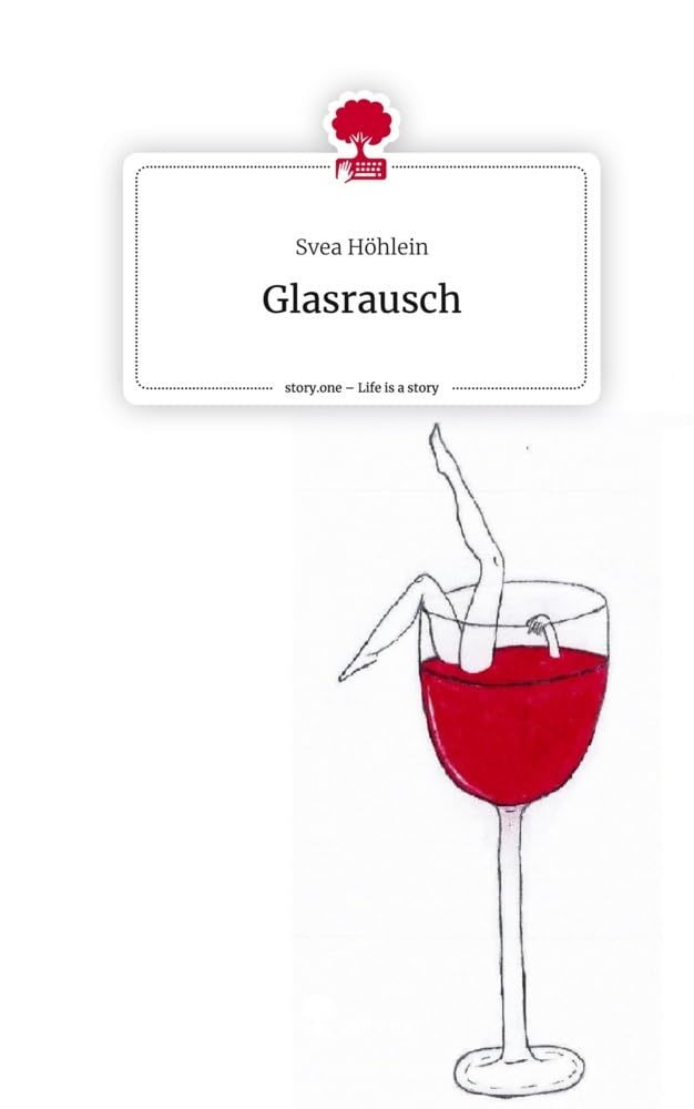 Glasrausch. Life is a Story - story.one Contemporary literature