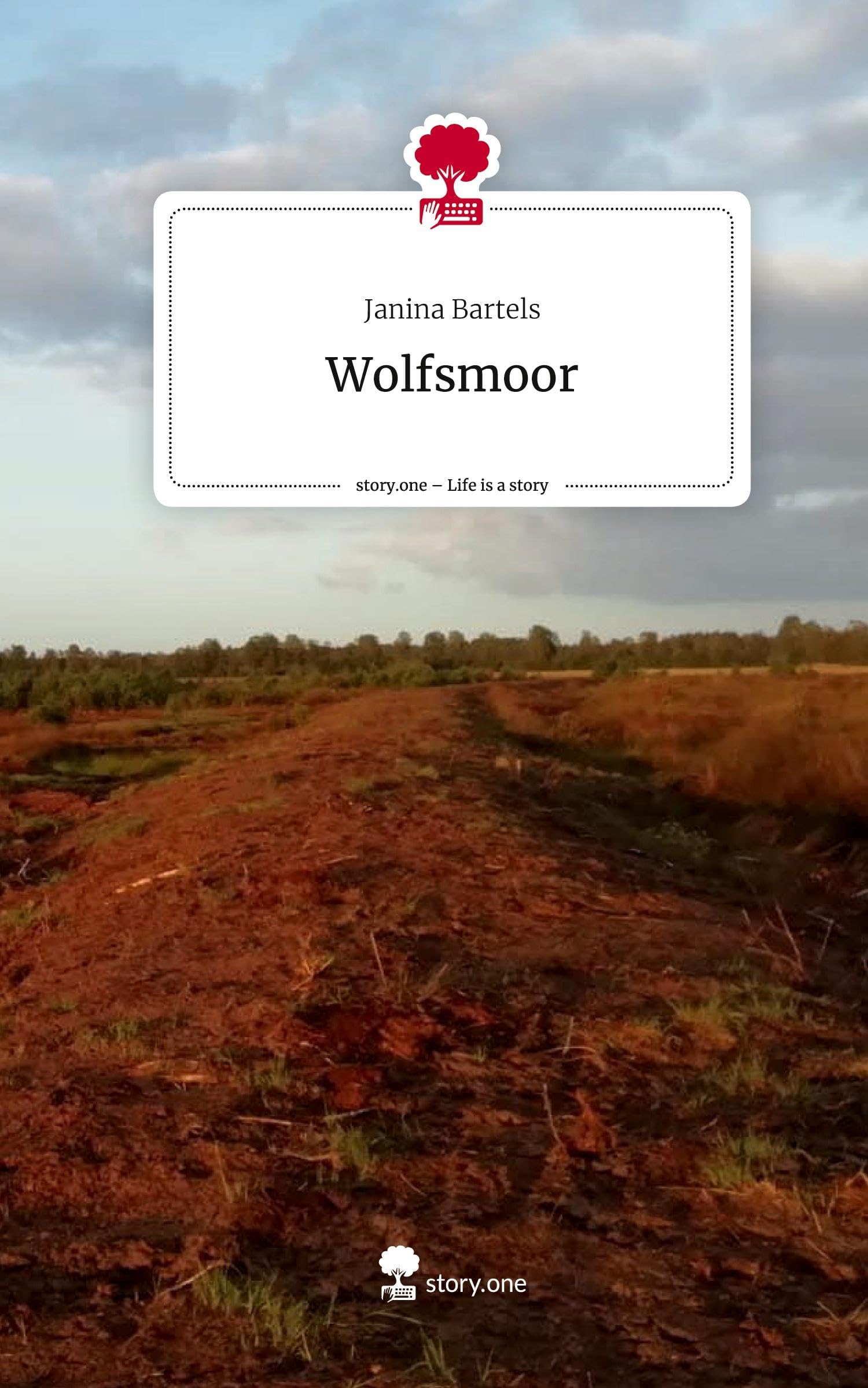 Wolfsmoor. Life is a Story - story.one Contemporary literature