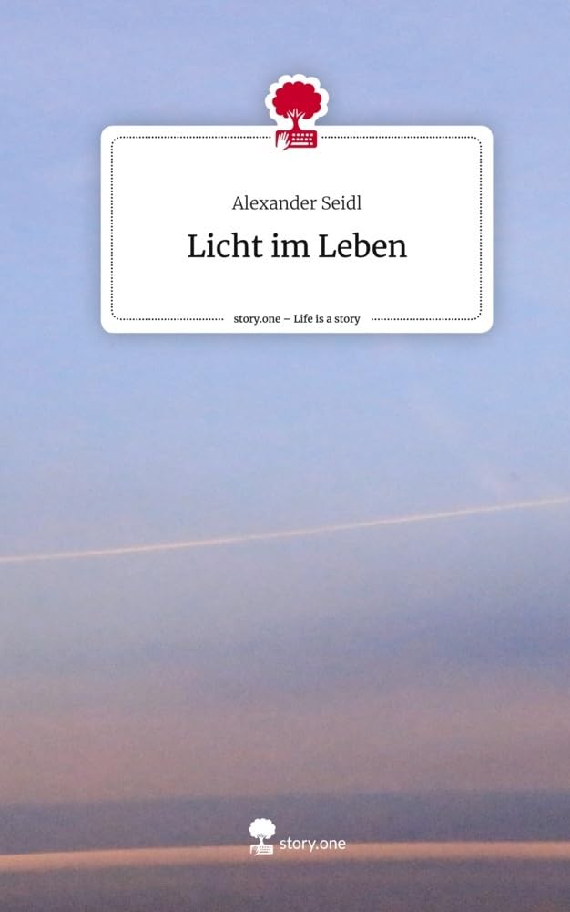 Licht im Leben. Life is a Story - story.one Contemporary literature