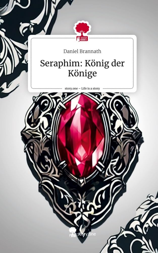 Seraphim: König der Könige. Life is a Story - story.one Contemporary literature