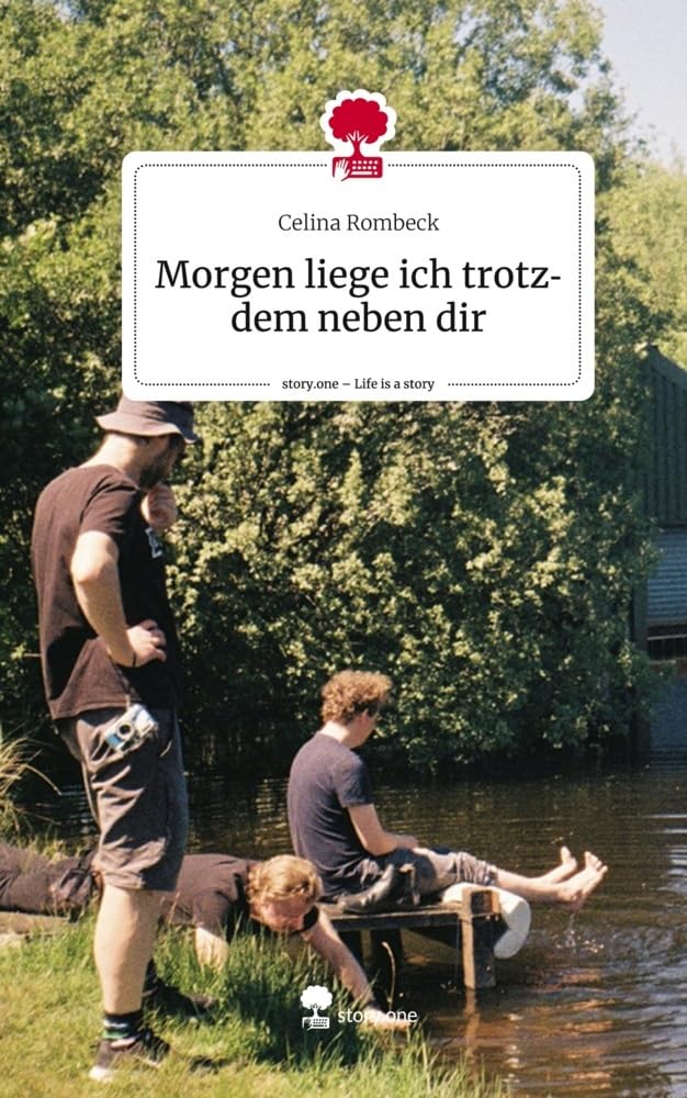 Morgen liege ich trotzdem neben dir. Life is a Story - story.one Contemporary literature