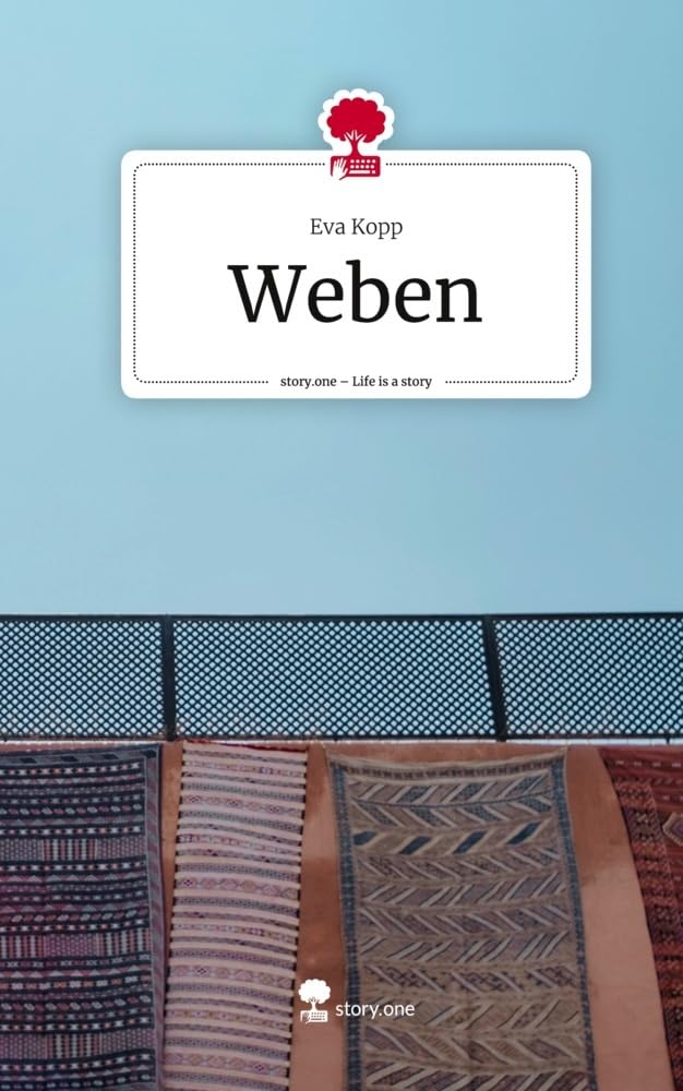 Weben. Life is a Story - story.one Contemporary literature