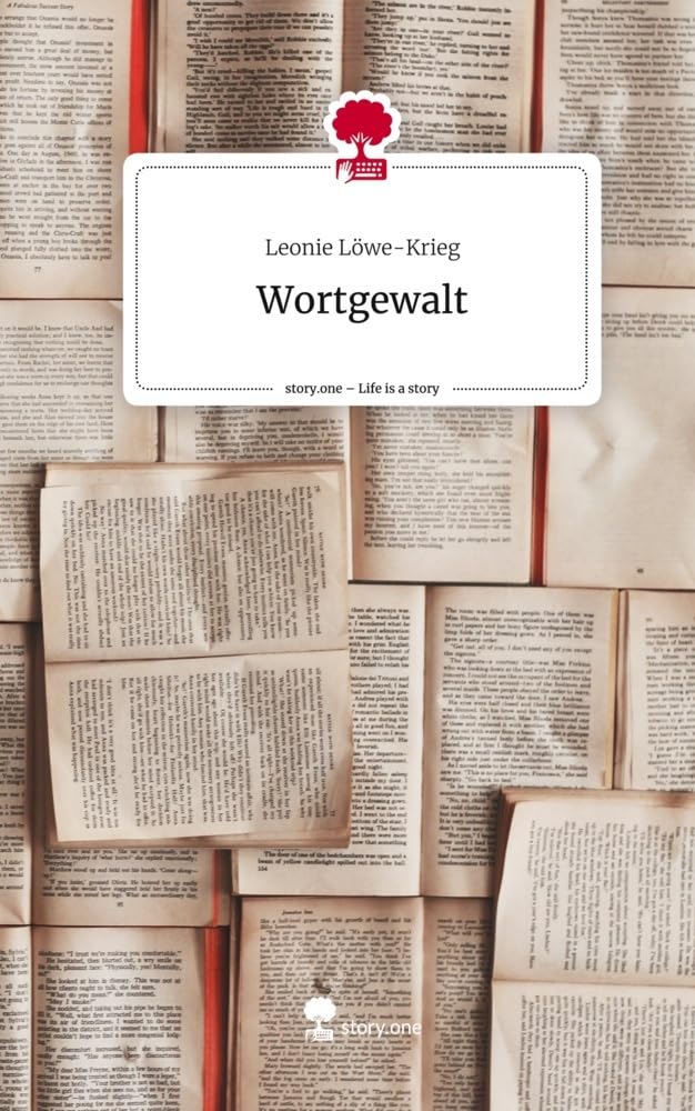 Wortgewalt. Life is a Story - story.one Contemporary literature