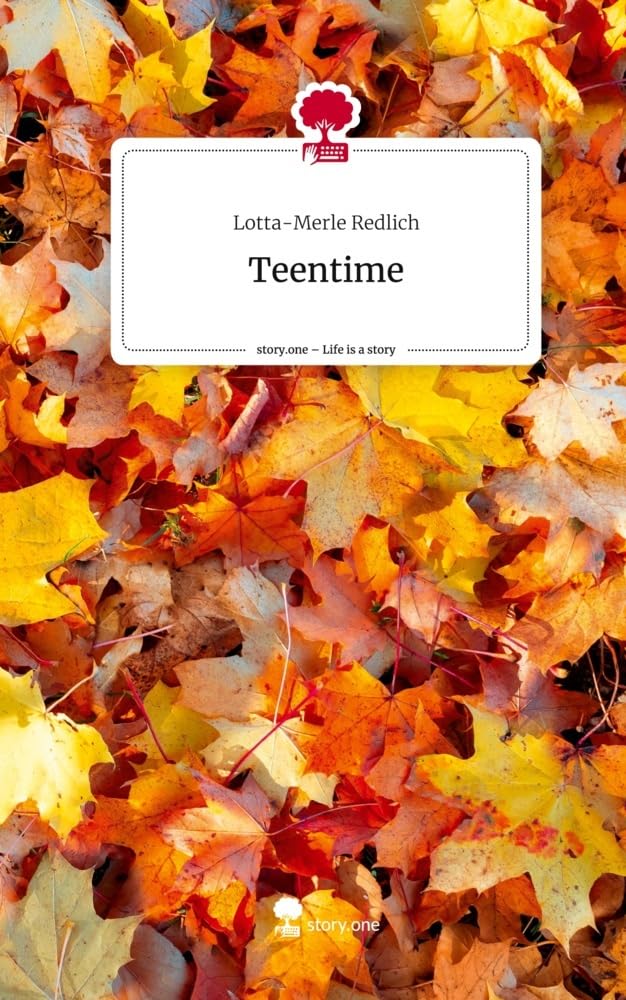 Teentime. Life is a Story - story.one Contemporary literature