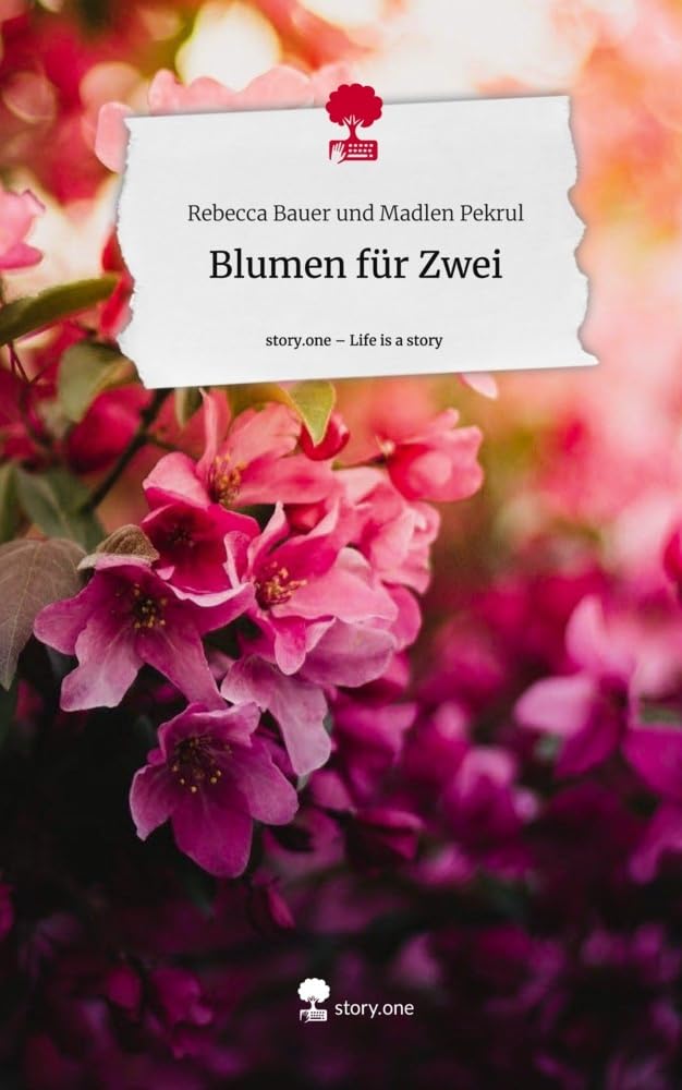 Blumen für Zwei. Life is a Story - story.one Contemporary literature