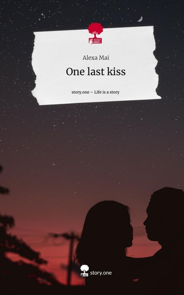 One last kiss. Life is a Story - story.one Contemporary literature