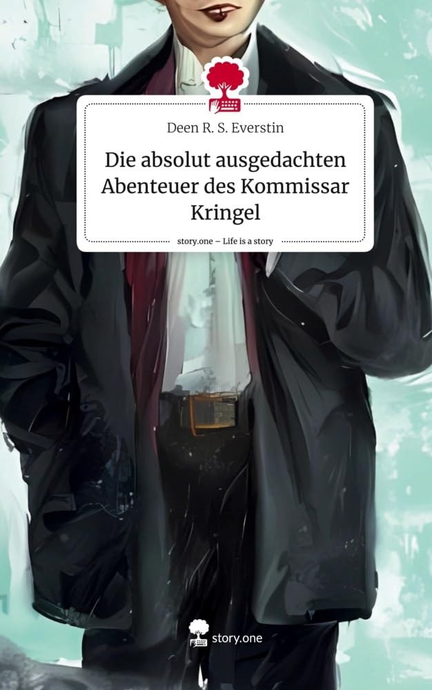 Die absolut ausgedachten Abenteuer des Kommissar Kringel. Life is a Story - story.one Contemporary literature