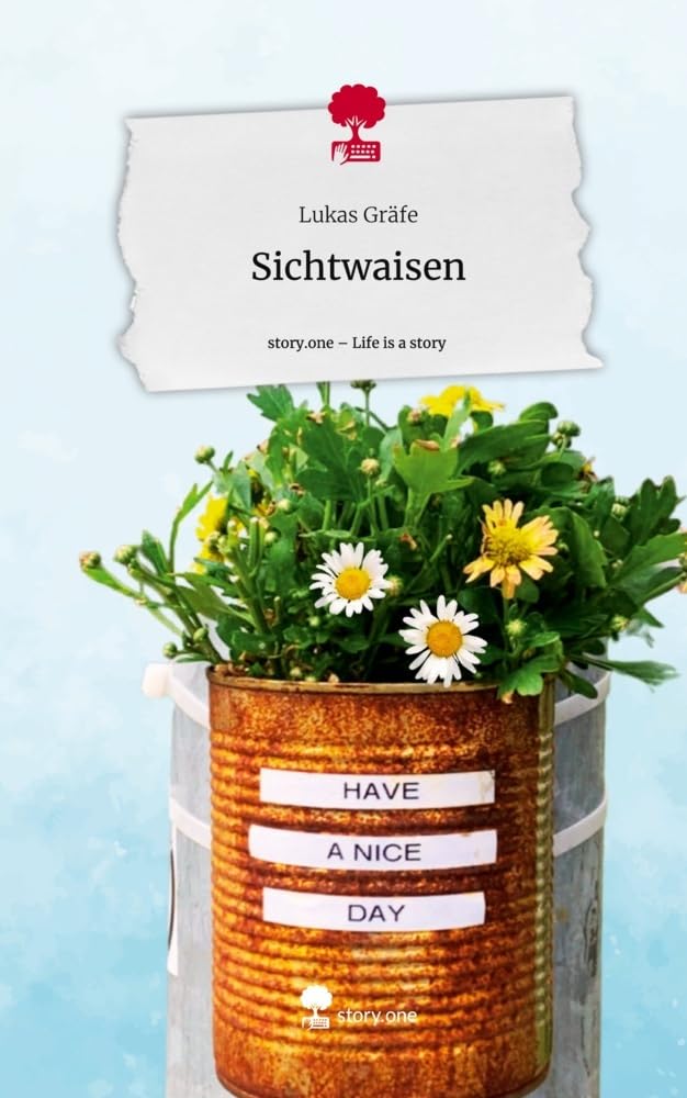 Sichtwaisen. Life is a Story - story.one Contemporary literature