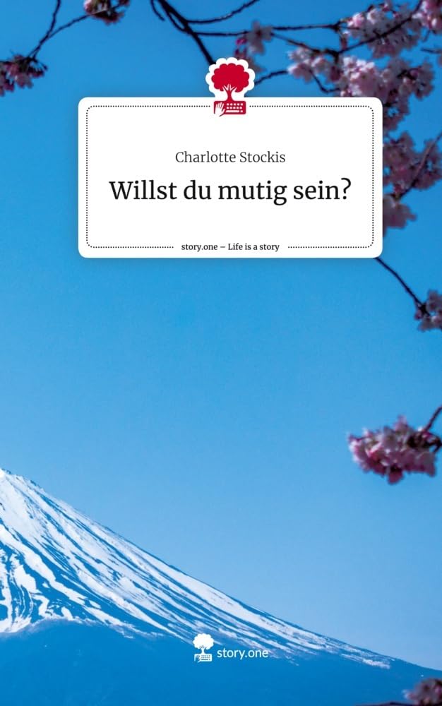 Willst du mutig sein?. Life is a Story - story.one Contemporary literature