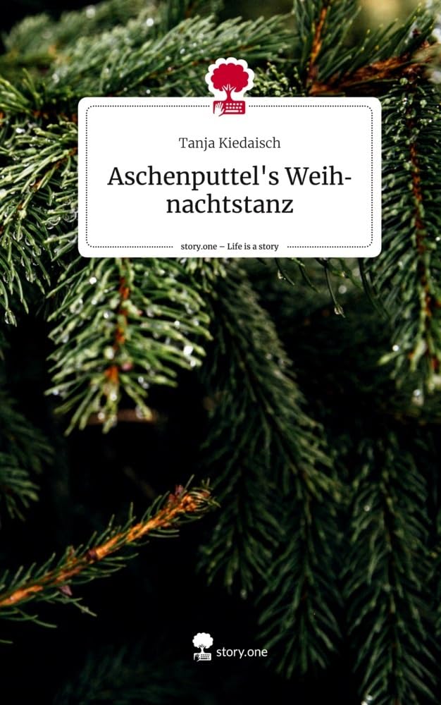 Aschenputtel's Weihnachtstanz. Life is a Story - story.one Contemporary literature