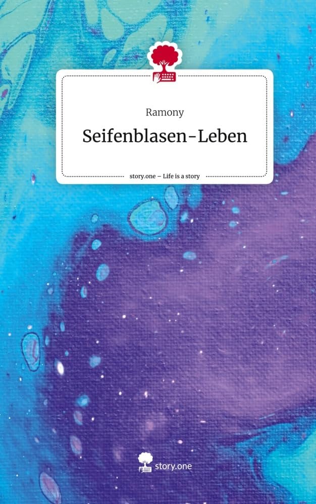 Seifenblasen-Leben. Life is a Story - story.one Contemporary literature