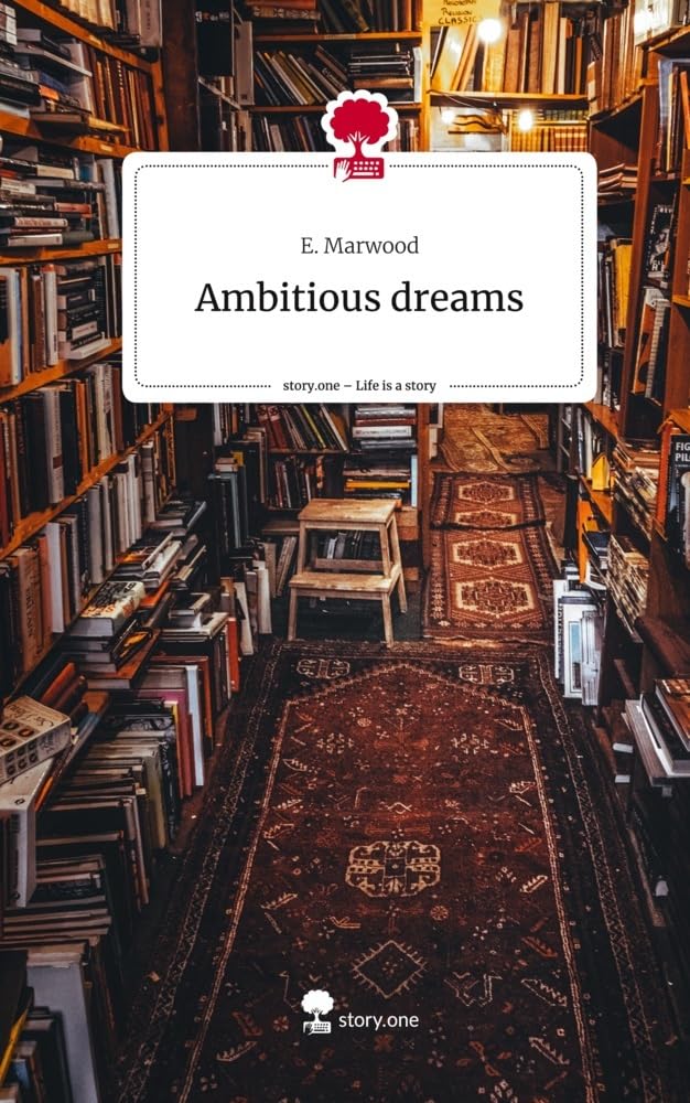 Ambitious dreams. Life is a Story - story.one Contemporary literature