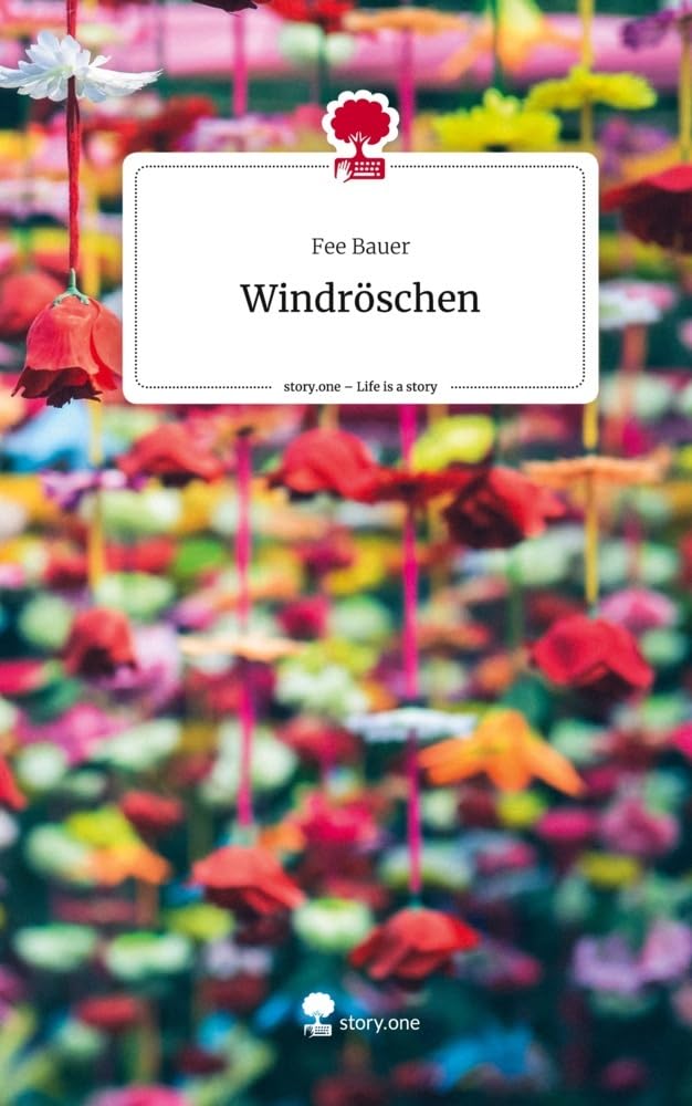Windröschen. Life is a Story - story.one Contemporary literature