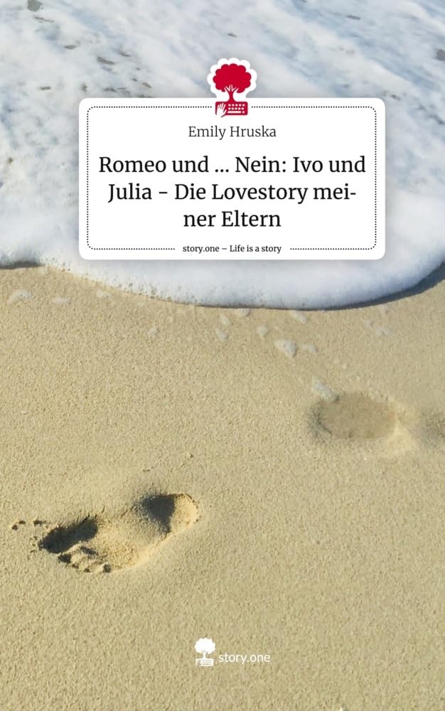 Romeo und ... Nein: Ivo und Julia - Die Lovestory meiner Eltern. Life is a Story - story.one Contemporary literature