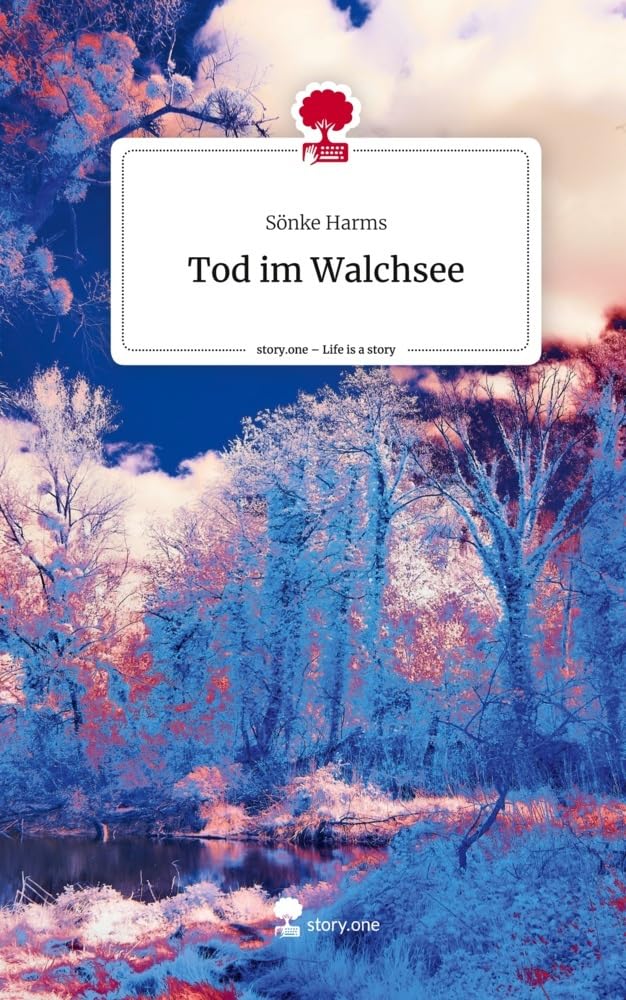Tod im Walchsee. Life is a Story - story.one Contemporary literature