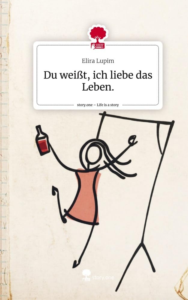 Du weißt, ich liebe das Leben.. Life is a Story - story.one Contemporary literature