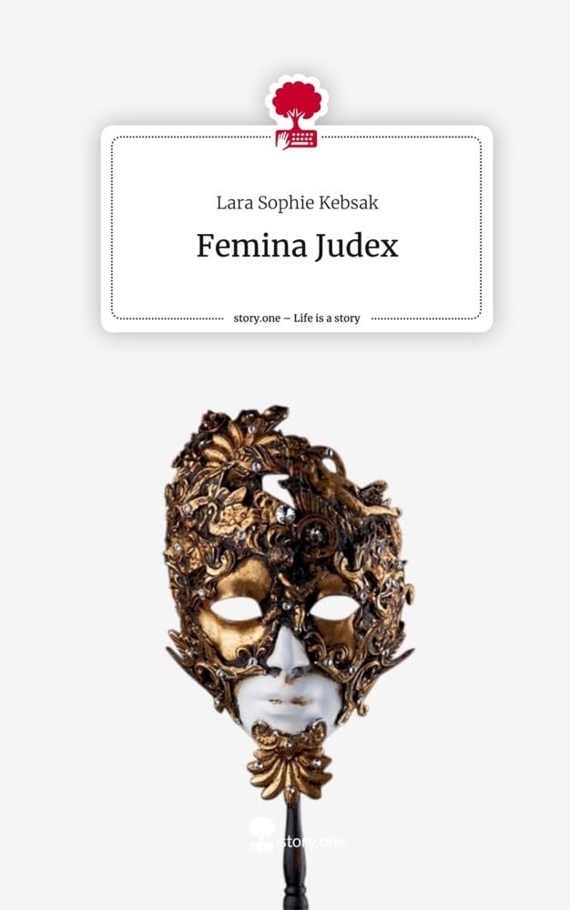 Femina Judex. Life is a Story - story.one Contemporary literature