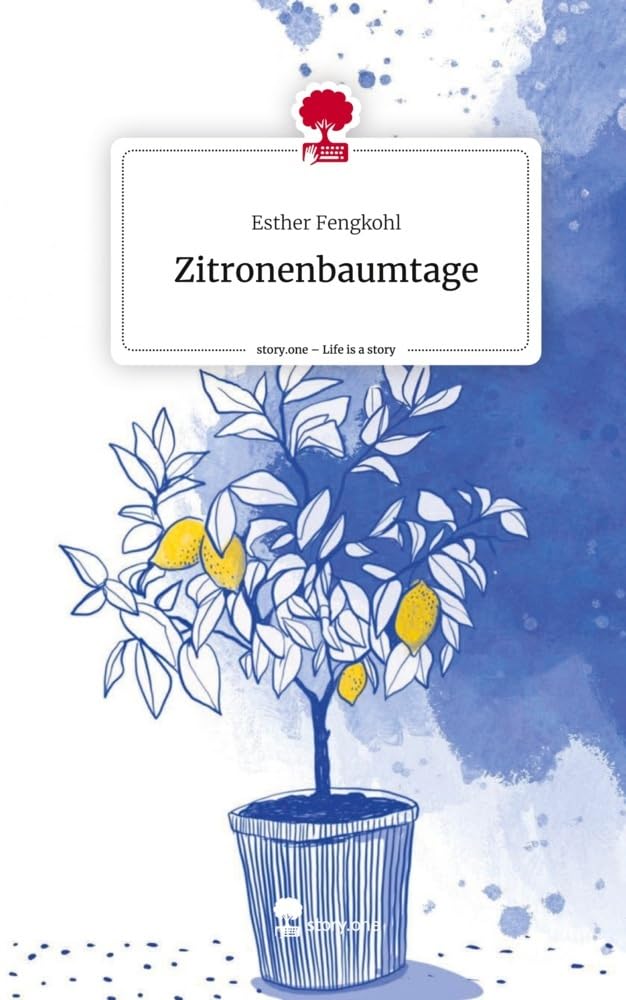 Zitronenbaumtage. Life is a Story - story.one Contemporary literature