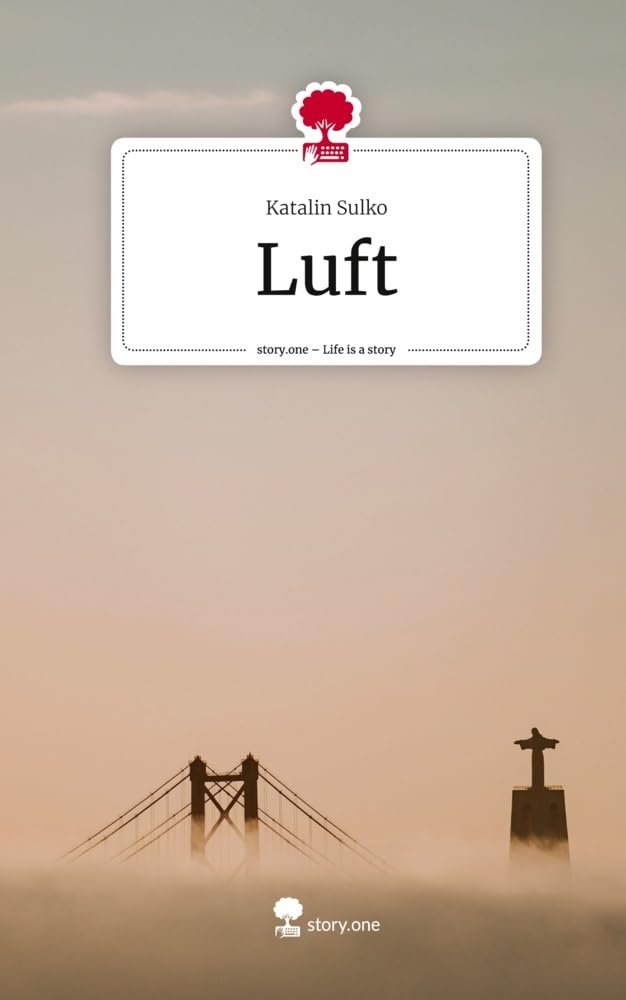 Luft. Life is a Story - story.one Contemporary literature
