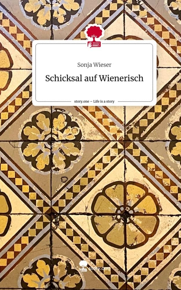 Schicksal auf Wienerisch. Life is a Story - story.one Contemporary literature