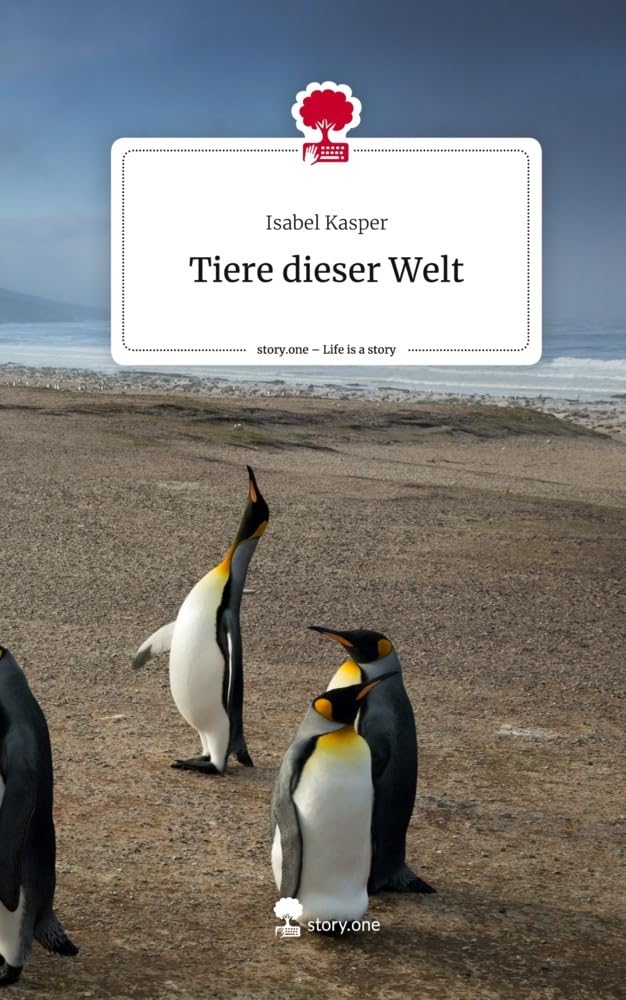 Tiere dieser Welt. Life is a Story - story.one Contemporary literature