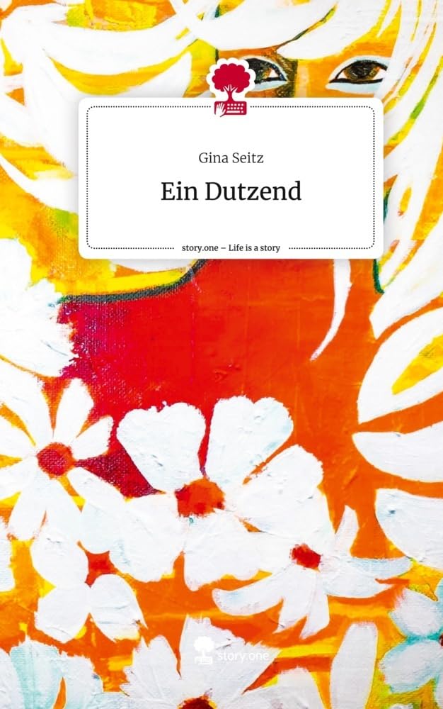 Ein Dutzend. Life is a Story - story.one Contemporary literature