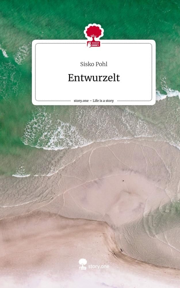 Entwurzelt. Life is a Story - story.one Contemporary literature