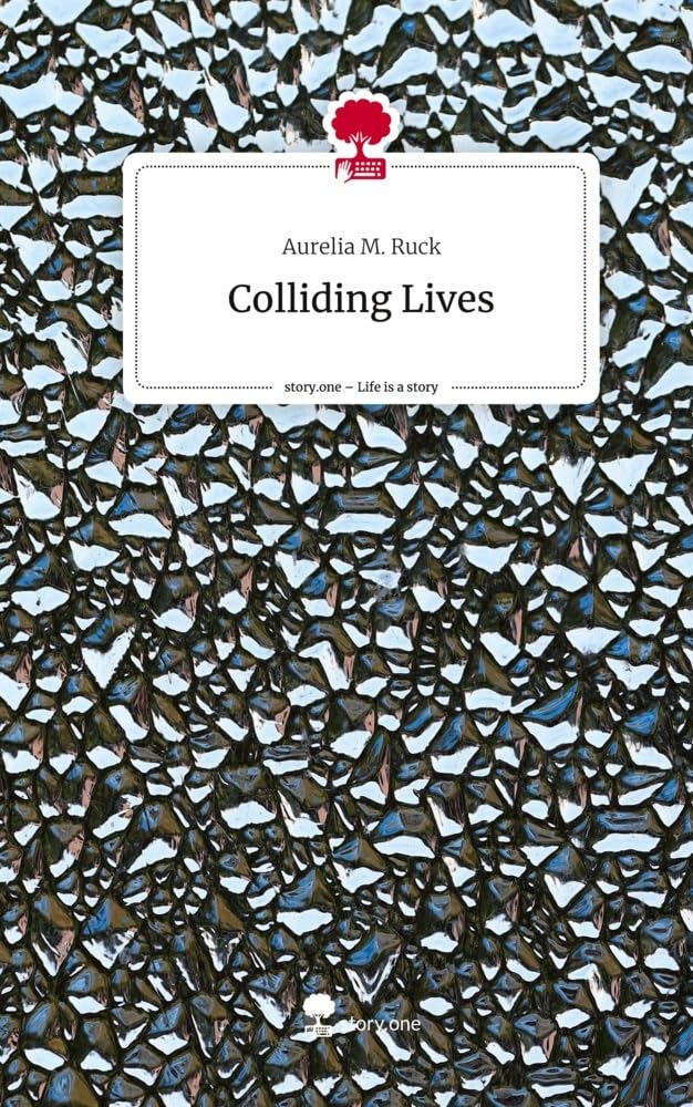 Colliding Lives. Life is a Story - story.one Contemporary literature