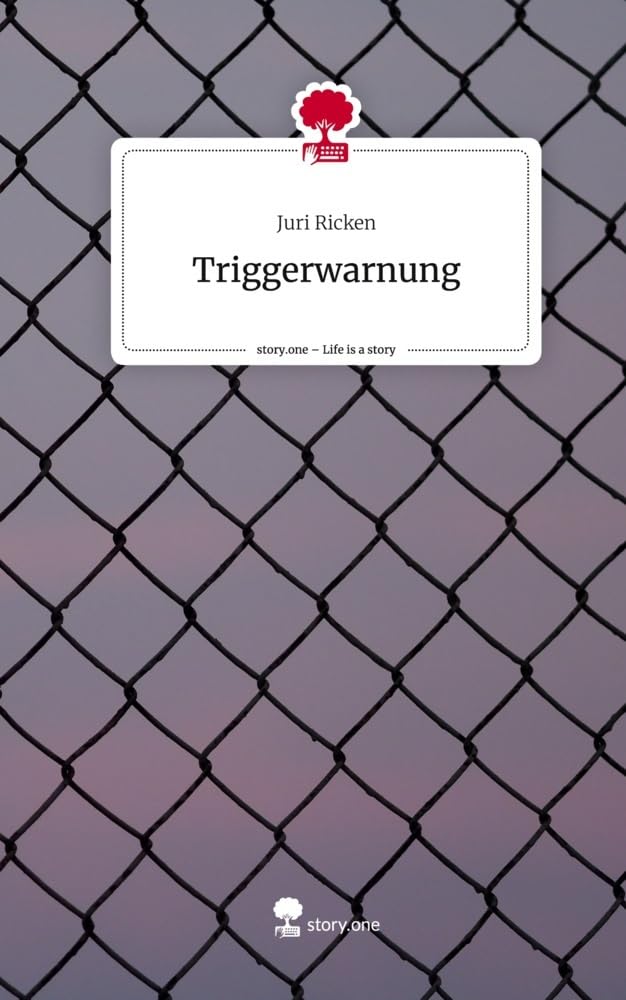 Triggerwarnung. Life is a Story - story.one Contemporary literature