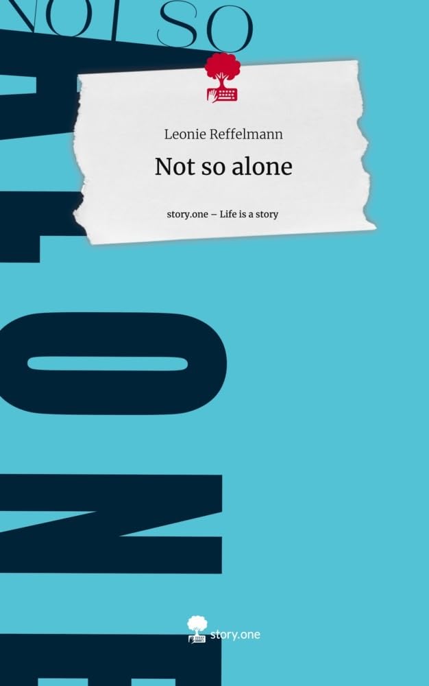 Not so alone. Life is a Story - story.one Contemporary literature