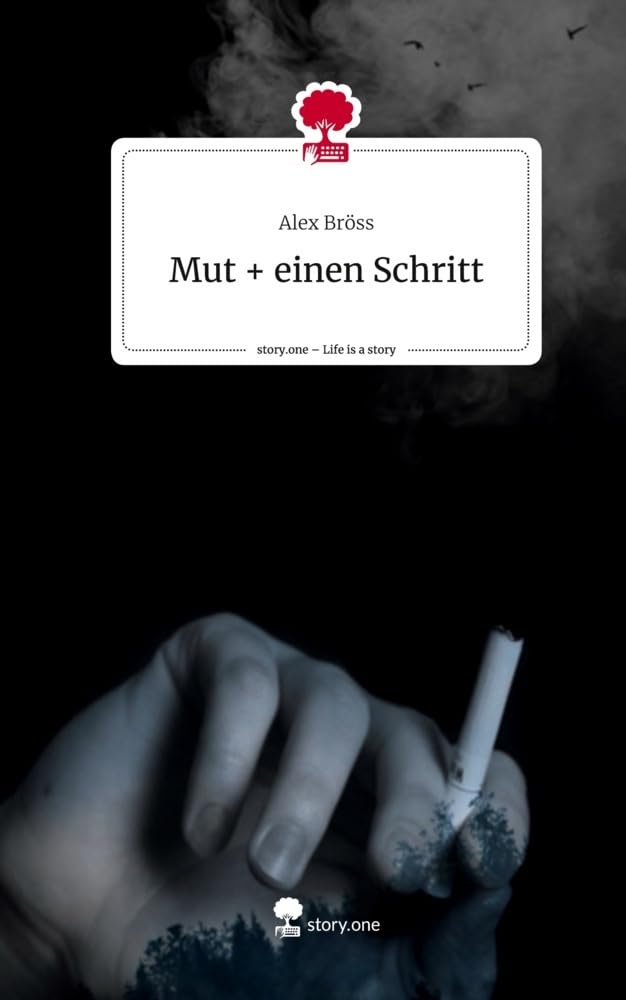 Mut + einen Schritt. Life is a Story - story.one Contemporary literature