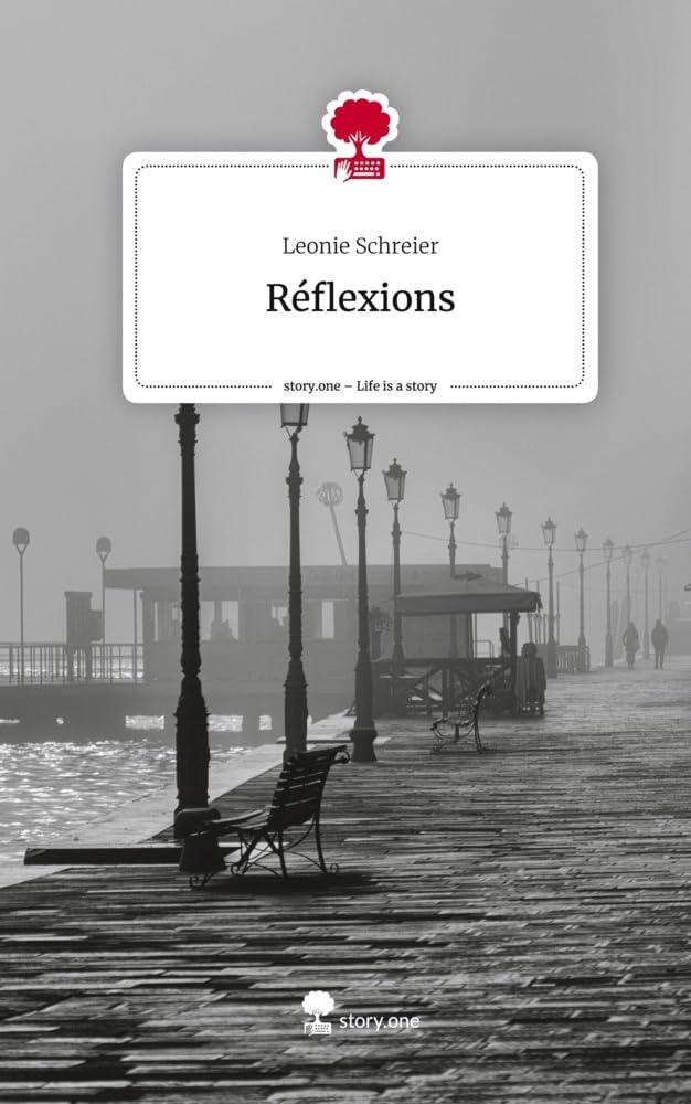 Réflexions. Life is a Story - story.one Contemporary literature